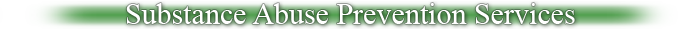 Substance Abuse Prevention Services