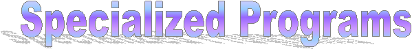 Specialized Programs