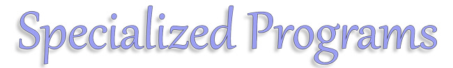 Specialized Programs